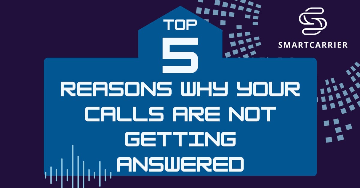 Top 5 Reasons Why Your Calls Are Not Getting Answered